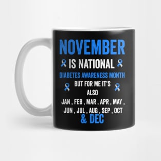 November is national diabetes awareness month - diabetes warrior support Mug